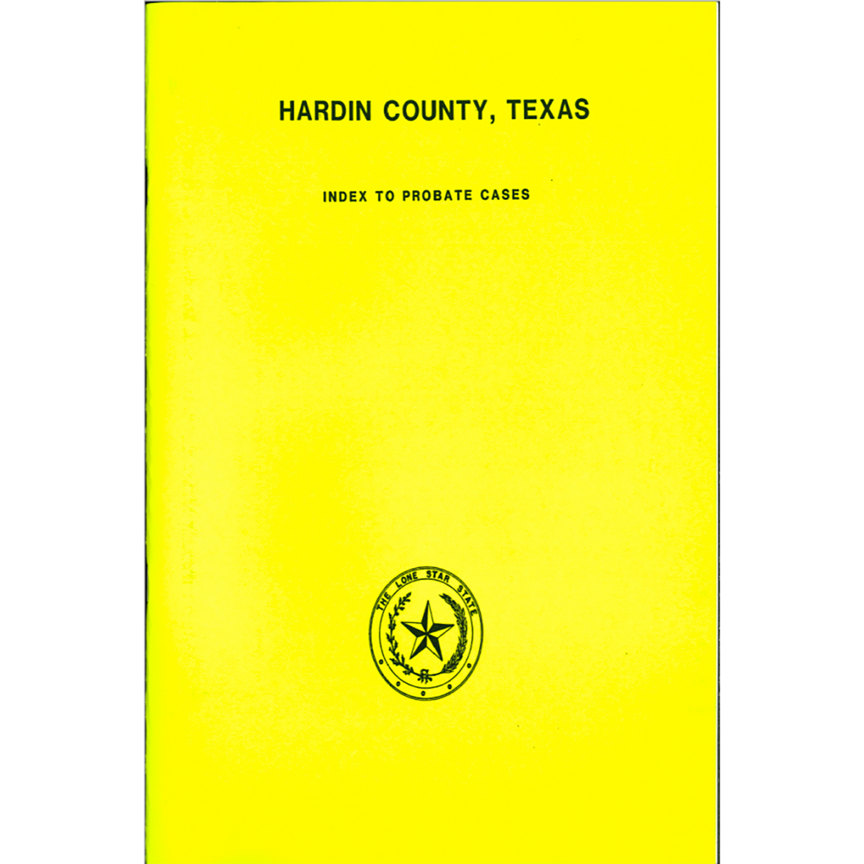 Hardin County, Texas Index to Probate Cases 1867-1939
