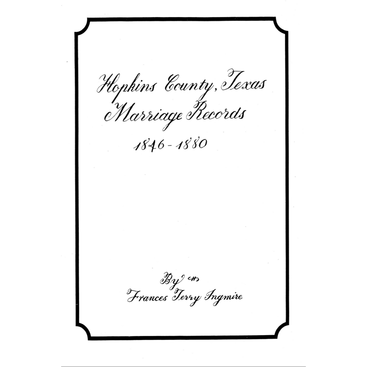 Hopkins County, Texas Marriage Records 1846-1880