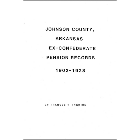 Johnson County, Arkansas Ex-Confederate Pension Applications 1902-1928