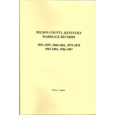 Nelson County, Kentucky Marriages 1852-1859, 1868, 1875-1878, 1903-1904
