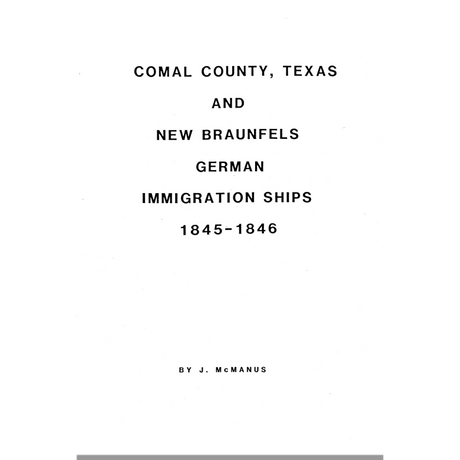 Comal County, Texas and New Braunfels German Immigration Ships 1845-1846