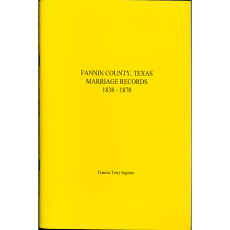 Fannin County, Texas Marriage Records 1838-1870