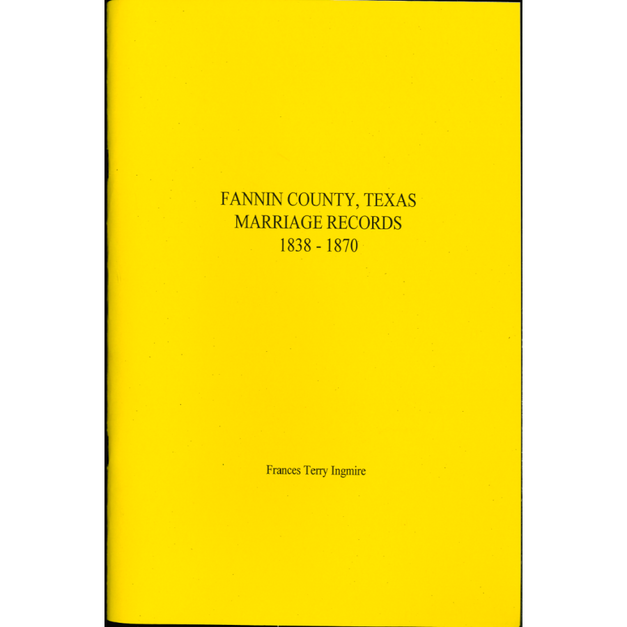 Fannin County, Texas Marriage Records 1838-1870