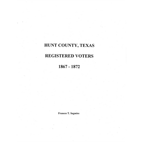 Hunt County, Texas Registered Voters 1867-1872