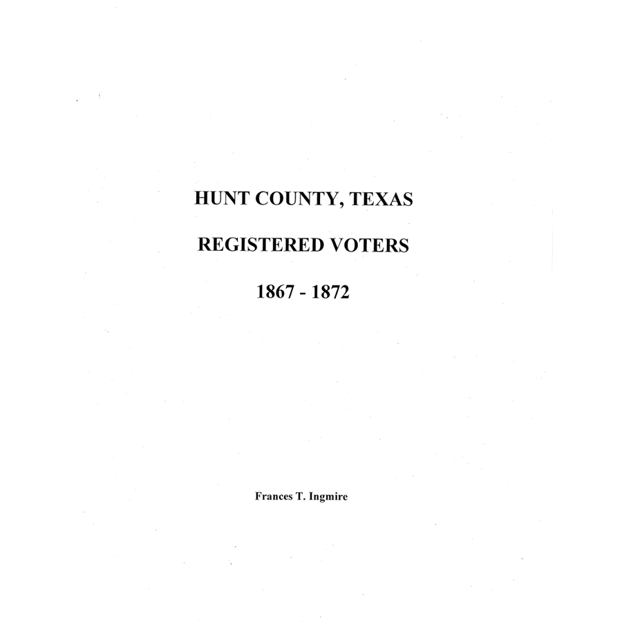 Hunt County, Texas Registered Voters 1867-1872