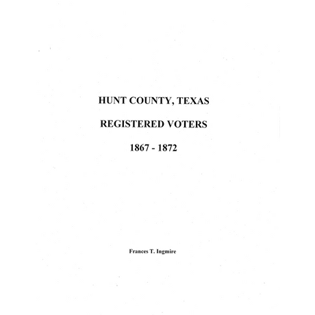 Hunt County, Texas Registered Voters 1867-1872