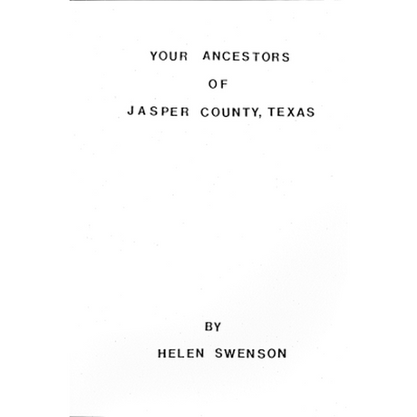 Your Ancestors of Jasper County, Texas