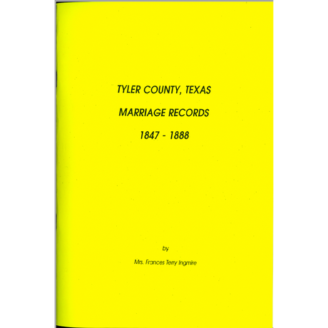 Tyler County, Texas Marriage Records 1847-1888