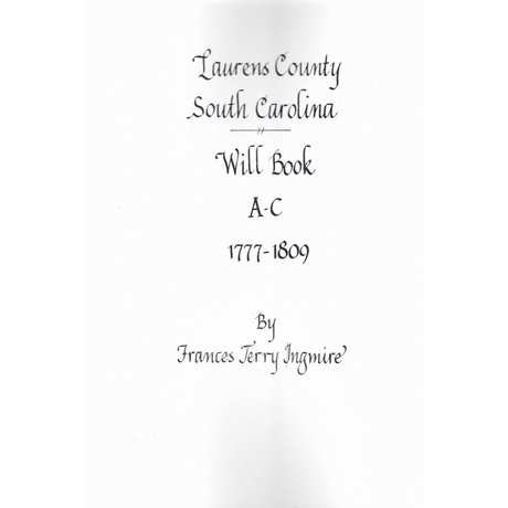 Laurens County, South Carolina Will Book A-C, 1777-1809