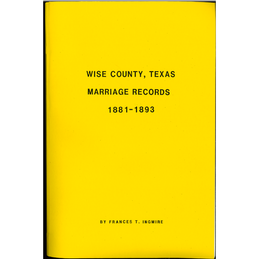 Wise County, Texas Marriage Records 1881-1893