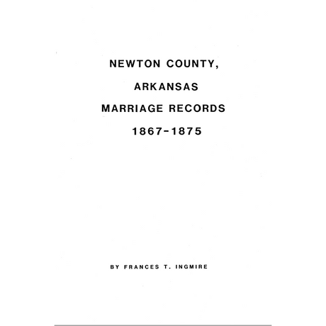 Newton County, Arkansas Marriage Records 1867 to 1875