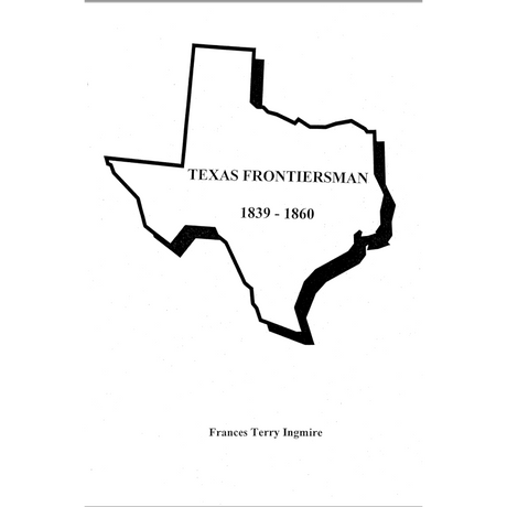 Texas Frontiersmen, 1839-1860