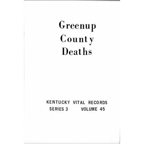 Greenup County, Kentucky Death Records 1852-1859, 1874-1878 and 1904
