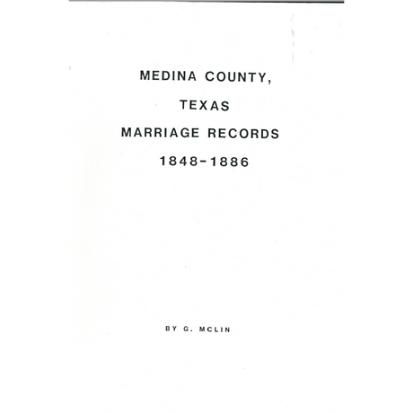 Medina County, Texas Marriage Records 1848-1886