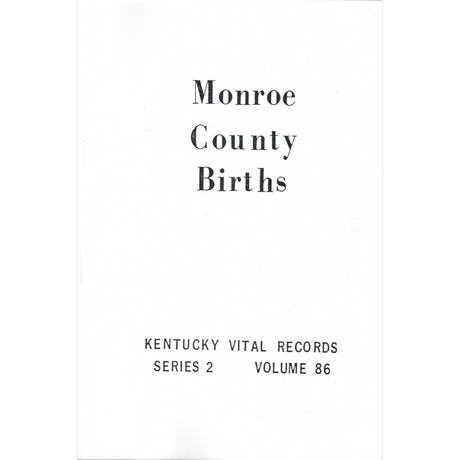 Monroe County, Kentucky Birth Records 1852-1860, 1874-1875, 1894 and 1907