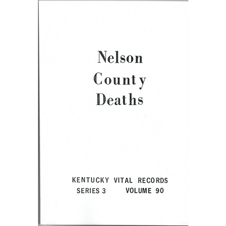 Nelson County, Kentucky Death Records: 1852-1859, 1861, 1874-1878, 1904 and 1907