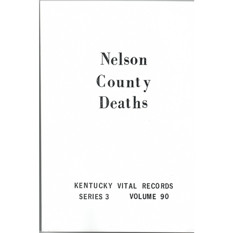 Nelson County, Kentucky Death Records: 1852-1859, 1861, 1874-1878, 1904 and 1907