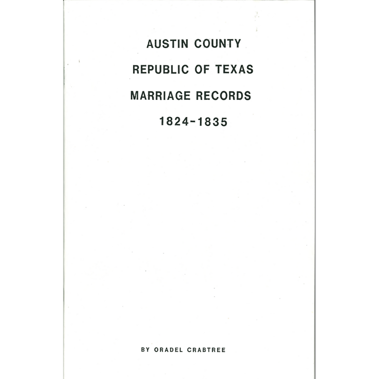 Austin County, Texas Marriage Records; 1824-1835