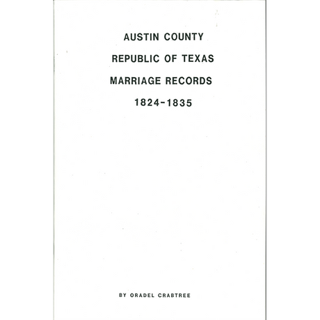 Austin County, Texas Marriage Records; 1824-1835