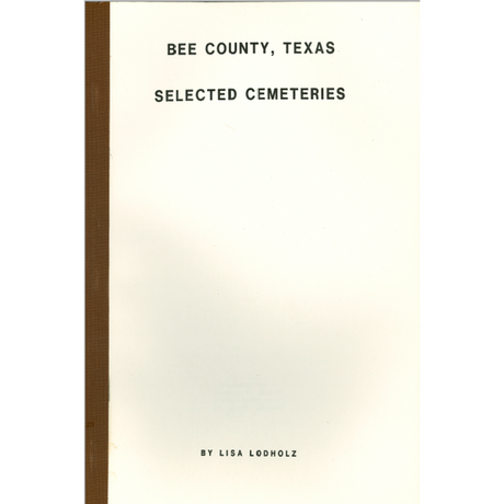 Bee County, Texas Selected Cemeteries