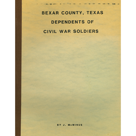 Bexar County, Texas Dependents of the Civil War