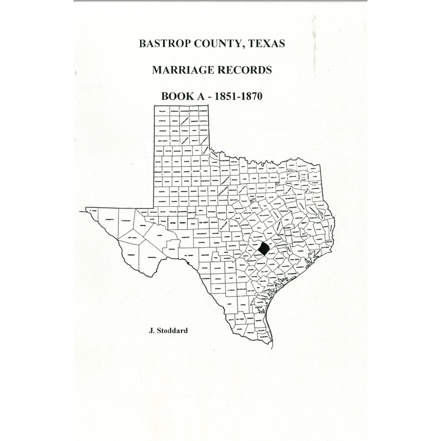 Bastrop County, Texas Marriage Records Book A 1851-1870