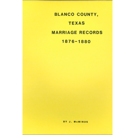 Blanco County, Texas Marriage Records 1876-1880