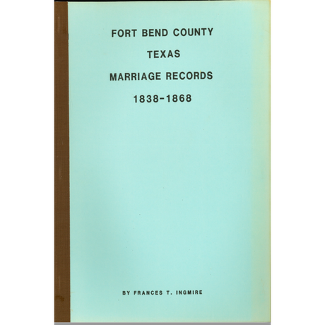 Fort Bend County, Texas Marriage Records 1838-1868