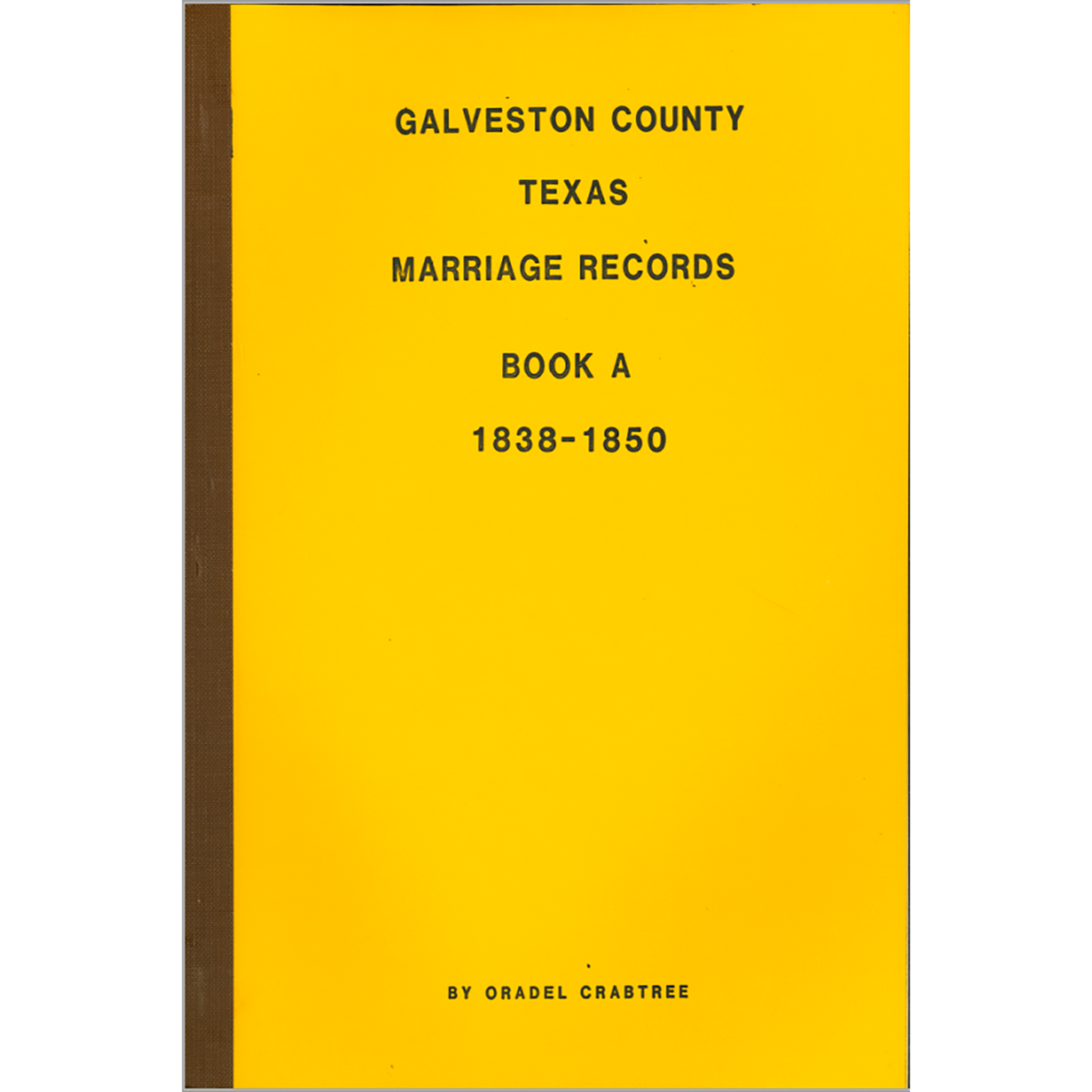 Galveston County, Texas Marriage Book A 1838-1850