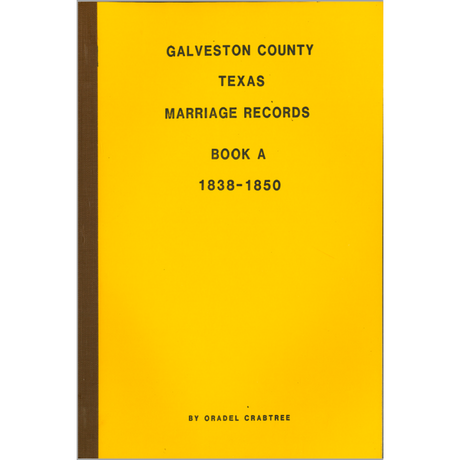 Galveston County, Texas Marriage Book A 1838-1850
