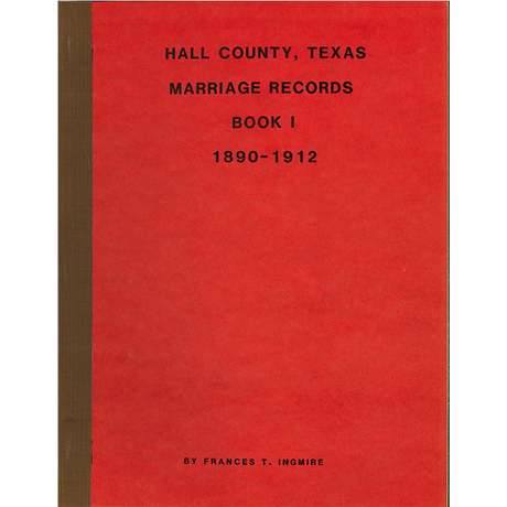 Hall County, Texas Marriage Book 1 1890-1912