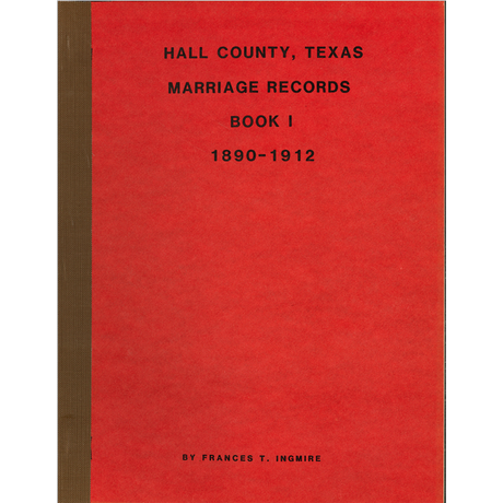 Hall County, Texas Marriage Book 1 1890-1912