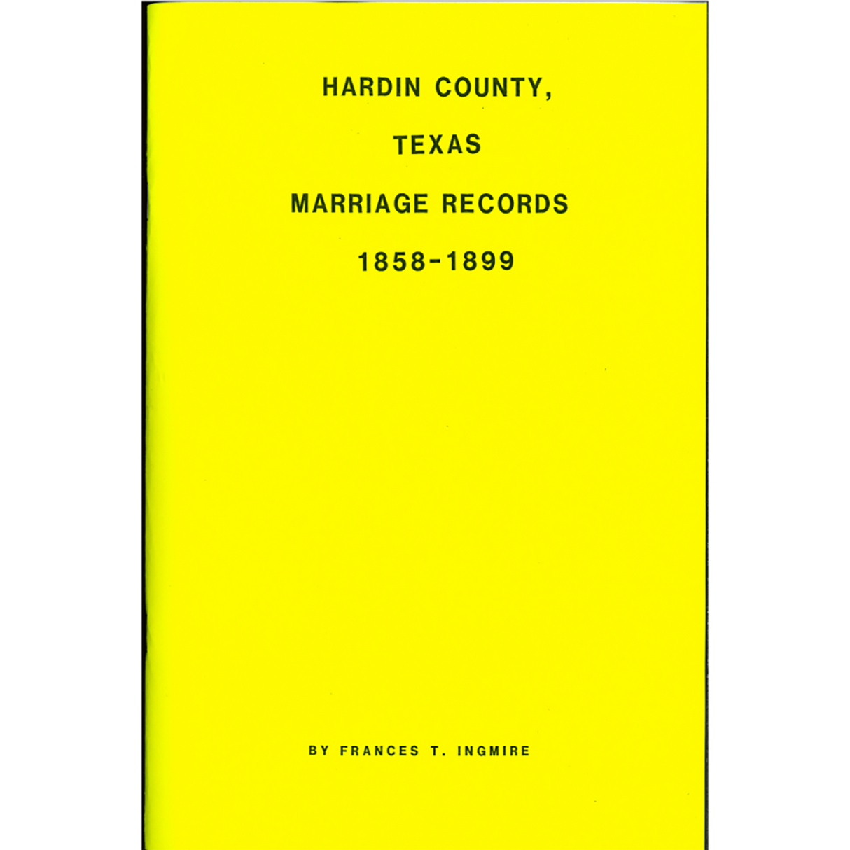 Hardin County, Texas Marriage Records 1858-1899
