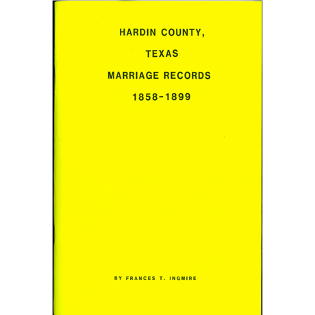 Hardin County, Texas Marriage Records 1858-1899