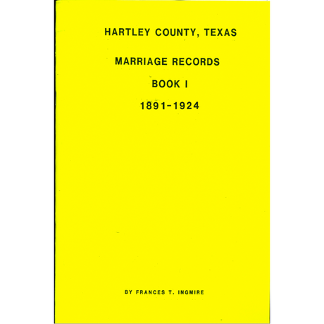 Hartley County, Texas Marriage Records Book 1 1891-1924