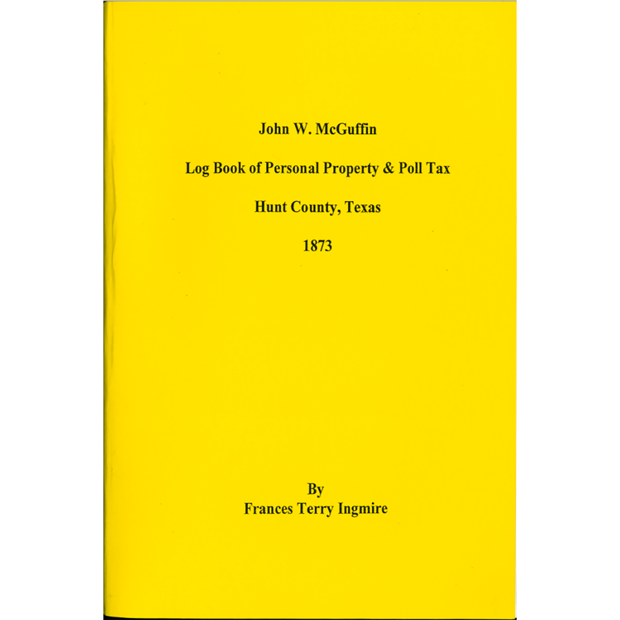 John W. McGuffin Log Book and Poll Tax, Hunt County, Texas, 1873