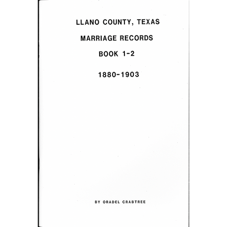 Llano County, Texas Marriage Records Books 1-2 1880-1903