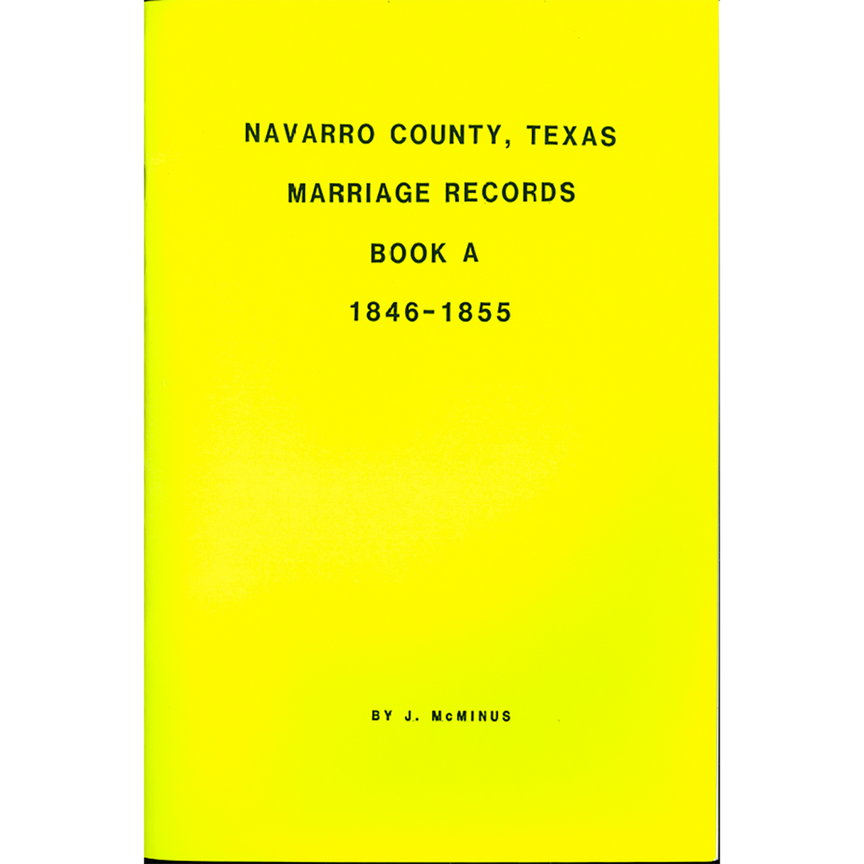 Navarro County, Texas Marriage Records Book A 1846-1855