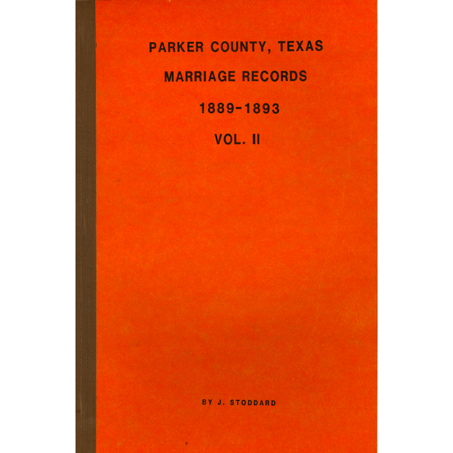 Parker County, Texas Marriage Records 1889-1893 Volume 2