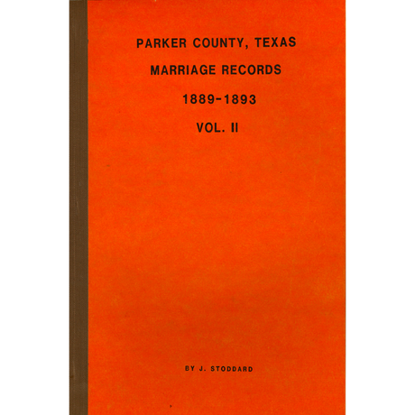 Parker County, Texas Marriage Records 1889-1893 Volume 2