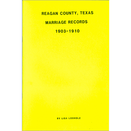 Reagan County, Texas Marriages 1903-1910