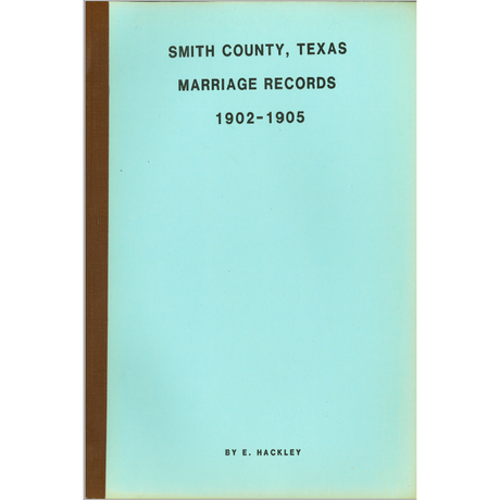 Smith County, Texas Marriage Records 1902-1905