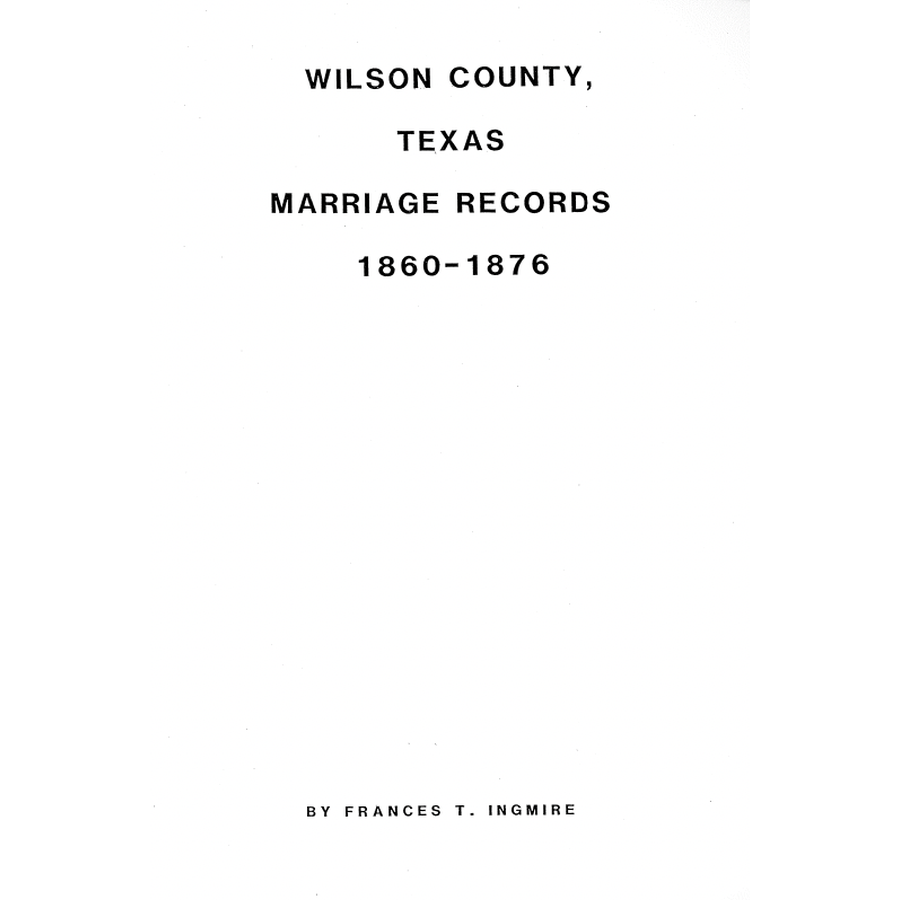 Wilson County, Texas Marriage Records 1860-1876