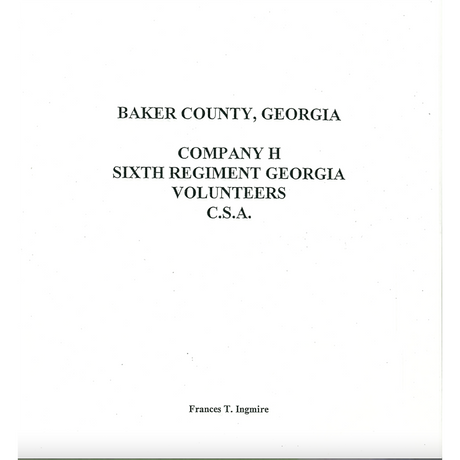 Baker County, Georgia 1830 census index, Company H, 6th regiment Georgia Volunteers, CSA