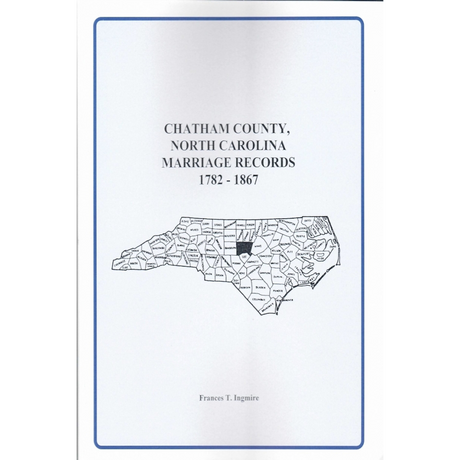 Chatham County, North Carolina Marriage Records, 1782-1867