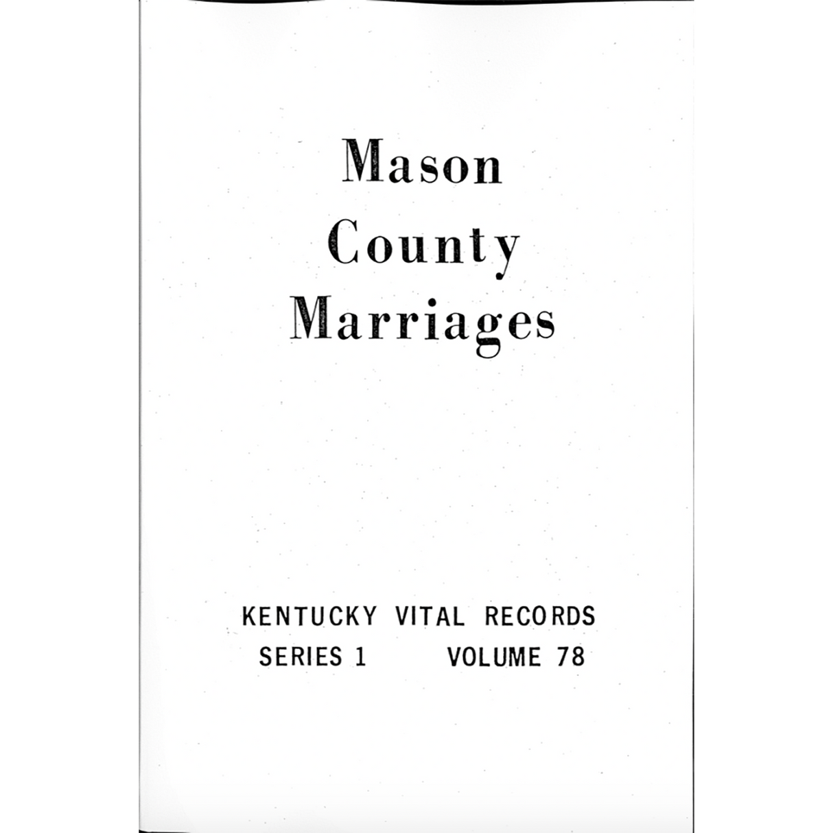 Mason County, Kentucky Marriage Records 1852-1859, 1904 and 1907