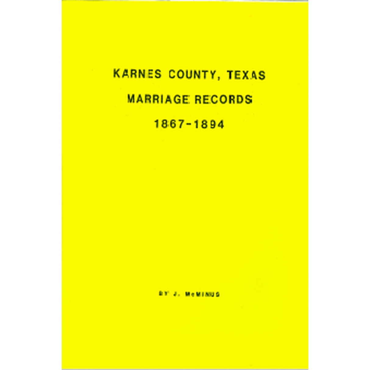 Karnes County, Texas Marriage Records 1867-1894