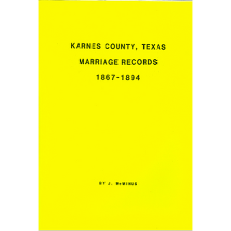 Karnes County, Texas Marriage Records 1867-1894