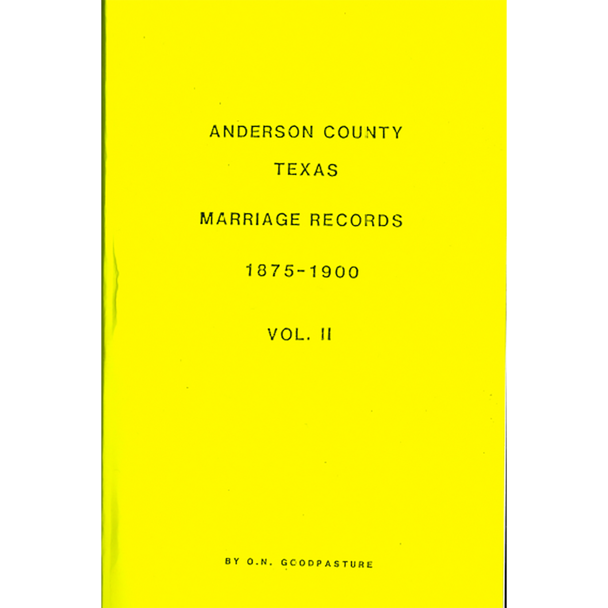 Anderson County, Texas Marriage Records 1875-1900, Volume II