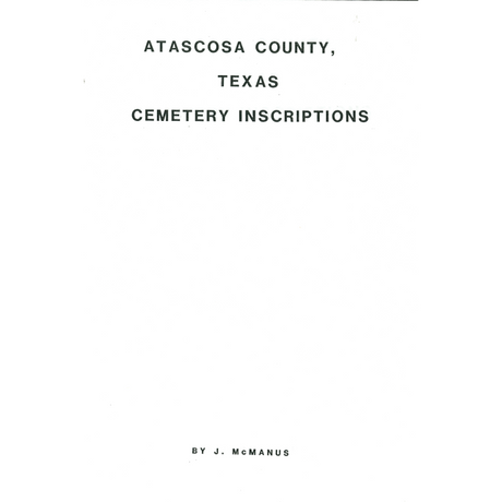 Atascosa County, Texas Cemetery Inscriptions